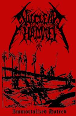 Nuclearhammer : Immortalized Hatred